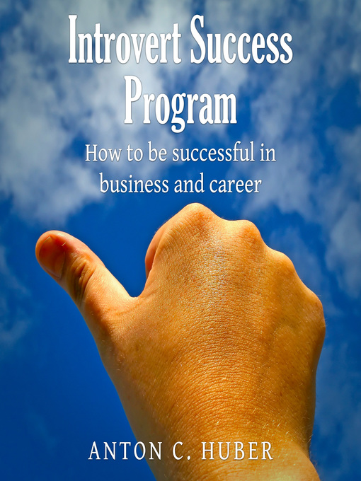 Title details for Introvert Success Program by Anton C. Huber - Available